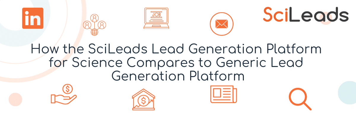 How does SciLeads Compare to Generic Lead Generation?
